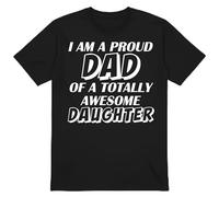 PB TECH Proud Dad T-Shirt - “I Am A Proud Dad of A Totally Awesome Daughter” Printed Tee - Funny Father Gift - Dad Birthday, for Men