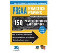PBSAA Practice Papers : 2 Full Mock Papers, Over 150 Questions in the style of the PBSAA, Detailed Worked Solutions for Every Question, Detailed Essay Plans, Psycological and Behavioural Sciences Admi