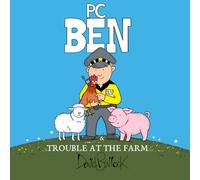 PC Ben & Trouble at the Farm (The PC Ben Adventures)