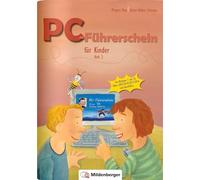 PC-Führerschein für Kinder, Schülerheft 2 (Klasse 3+4): für Windows 7 und Windows 10, Office 2007, 2010, 2013, 2016, OpenOffice