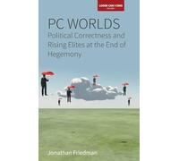 PC Worlds: Political Correctness and Rising Elites at the End of Hegemony: 2 (Loose Can(n)ons, 2)