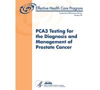 PCA3 Testing for the Diagnosis and Management of Prostate Cancer: Comparative Effectiveness Review Number 98