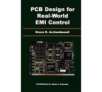 PCB Design for Real-World EMI Control: 696 (The Springer International Series in Engineering and Computer Science, 696)