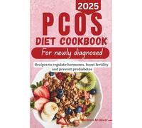 PCOS diet Cookbook for Newly diagnosed: Recipes to regulate hormones, boost fertility and prevent prediabetes