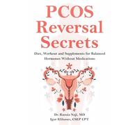 PCOS Reversal Secrets: Diet, Workout and Supplements for Balanced Hormones Without Medications (Women's Health)