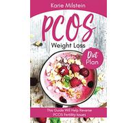 PCOS Weight Loss Diet Plan: This Guide Will Help Reverse PCOS Fertility Issues