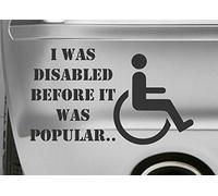 PCSL® Car Bumper or Windows Sticker/Decal - Funny/Humour/Disabled Disabilty Wheel Chair (Black, I Was Disabled Before It Was Popular)