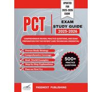 PCT EXAM STUDY GUIDE 2025-2026: Comprehensive Review, Practice Questions, and Exam Preparation for the Patient Care Technician Credential