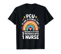 Pcu Nurse Is Like A Fitness Unit, Progressive Care Unit T-Shirt
