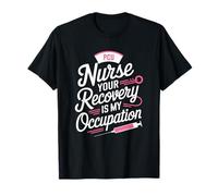 Pcu Nurse Your Recovery Is My Occupation, Progressive Care T-Shirt