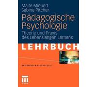 Pdagogische Psychologie: Theorie und Praxis des Lebenslangen Lernens by Malte Mi