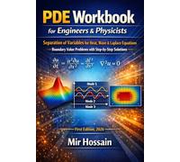 PDE Workbook for Engineers & Physicists: Separation of Variables for Heat, Wave & Laplace Equations , Boundary Value Problems with Step-by-Step Solutions