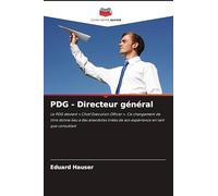 PDG - Directeur général: Le PDG devient ' Chief Execution Officer '. Ce changement de titre donne lieu à des anecdotes tirées de son expérience en tant que consultant