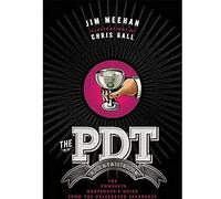 The PDT Cocktail Book : The Complete Bartender's Guide from the Celebrated Speakeasy