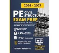 PE Civil Structural Exam Prep: 6 Full-Length CBT Exams, 1,500+ Practice Questions, Complete Solutions, and Handbook Drills for AISC 360, ACI 318-19, and ASCE 7-22