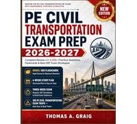 PE CIVIL TRANSPORTATION EXAM PREP 2026-2027: Complete Review with 2,100+ Practice Questions, Flashcards & Real CBT Exam Strategies