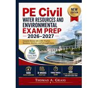 PE Civil Water Resources and Environmental Exam Prep 2026-2027: Complete Review with 2,100+ Practice Questions, Solutions, and Full-Length Exams