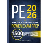 PE ELECTRICAL AND COMPUTER POWER EXAM PREP: 1500 PRACTICE QUESTIONS WITH DETAILED SOLUTIONS BASED ON THE NCEES PE POWER CBT SPECIFICATION | COMPLETE STUDY GUIDE AND TEST PREP