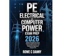PE ELECTRICAL AND COMPUTER POWER EXAM PREP 2026: Master the NCEES CBT Format with Full-Length Practice Tests, Step-by-Step Solutions, and Professional Engineering Licensure Tips