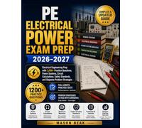 PE ELECTRICAL POWER EXAM PREP 2026-2027: Electrical Engineering Prep with 1,200+ Practice Questions, Power Systems, Circuit Calculations, Safety Standards, and Stepwise Problem Strategies