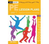 PE Lesson Plans - Year 1 Complete Teaching Programme: Photocopiable Gymnastic Activities, Dance, Games: Year 1 (Leapfrogs)