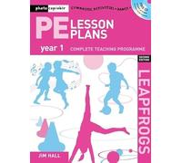 PE Lesson Plans Year 1: Photocopiable gymnastic activities, dance and games teaching programmes (Leapfrogs)