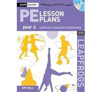 PE Lesson Plans Year 4: Photocopiable Gymnastic Activities, Dance and Games Teaching Programmes (Leapfrogs)
