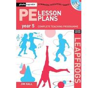 PE Lesson Plans Year 5: Photocopiable gymnastic activities, dance and games teaching programmes (Leapfrogs)