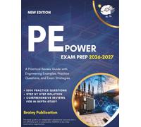 PE Power Exam Prep 2026-2027: A Practical Review Guide with Engineering Examples, Practice Questions, and Exam Strategies