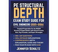 PE Structural Depth Exam Study Guide for Civil Engineers (2025-2026): Targeted Preparation for the NCEES Structural Depth Module with Solved Practice ... Strategies (Schultz Study Guides for Exams)