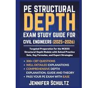 PE Structural Depth Exam Study Guide for Civil Engineers (2025-2026): Targeted Preparation for the NCEES Structural Depth Module with Solved Practice ... Strategies (Schultz Study Guides for Exams)