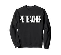 PE Teacher Appreciation Day And Week For Work Thank You Sweatshirt