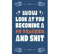 PE Teacher Gifts: Blank Lined Notebook Journal Diary Paper, a Funny and Appreciation Gift for PE Teacher to Write in