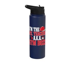 PE Teacher Gym Boss Physical Education Instructor Sport Stainless Steel Insulated Water Bottle