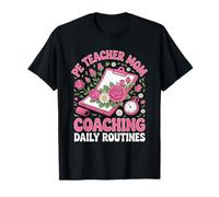 PE Teacher Mom Coaching Daily Routines T-Shirt