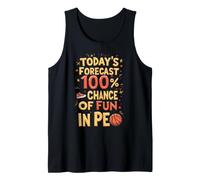PE Teacher Today's Forecast 100% Chance of Fun Tank Top