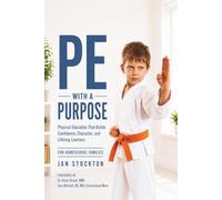PE With a Purpose: Physical Education That Builds Confidence, Character, and Lifelong Learners