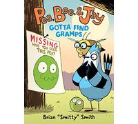 Pea, Bee, & Jay #5: Gotta Find Gramps: A Graphic Novel