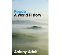 Peace: A World History