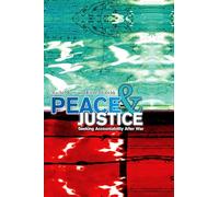 Peace and Justice: Seeking Accountability After War