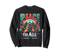 Peace And Love For All Spread Peace & Respect Unity Freedom Sweatshirt