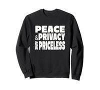 Peace And Privacy Are Absolutely Priceless Sweatshirt