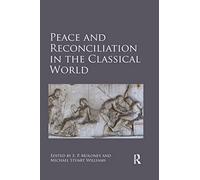 Peace and Reconciliation in the Classical World