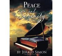 Peace and Serenity: 10 Peaceful Original New Age Piano Solos