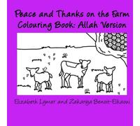 Peace and Thanks on the Farm Colouring Book: Allah Version