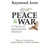 Peace and War: A Theory of International Relations
