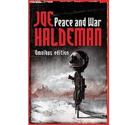 Peace and War – The Omnibus Edition: Forever Peace, Forever Free, Forever War – Gollancz