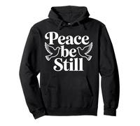 Peace Be Still Doves Christian Faith Bible Verse Pullover Hoodie