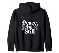 Peace Be Still Doves Christian Faith Bible Verse Zip Hoodie