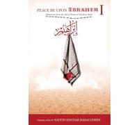 Peace Be Upon Ibrahim - Vol 1: The Story of Shaheed Ibrahim Hadi